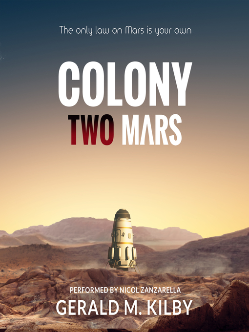 Title details for Colony Two Mars by Gerald M. Kilby - Wait list